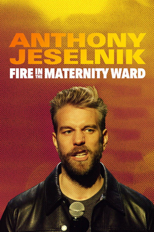 پوستر Anthony Jeselnik: Fire in the Maternity Ward