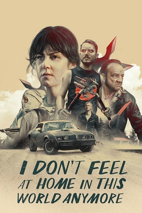 پوستر I Don't Feel at Home in This World Anymore