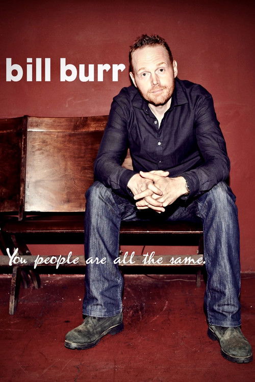 پوستر Bill Burr: You People Are All The Same