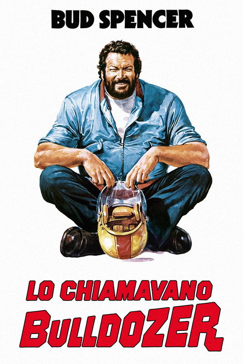 پوستر Lo chiamavano Bulldozer