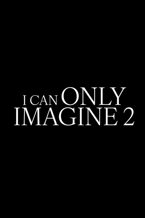 پوستر I Can Only Imagine 2