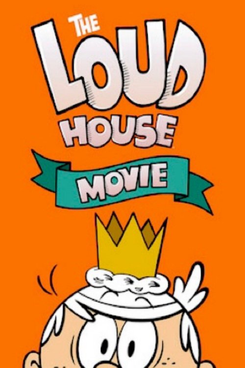 پوستر The Loud House Movie