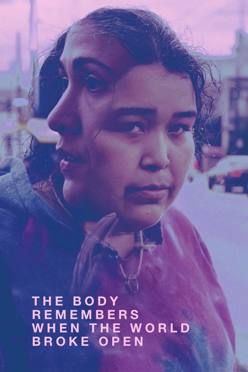 پوستر The Body Remembers When the World Broke Open