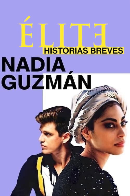 پوستر Elite Histórias Breves: Nadia Guzmán