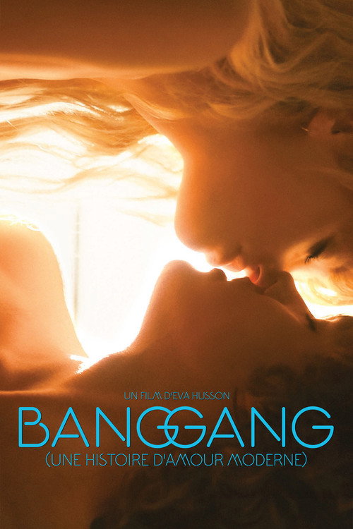 پوستر Bang Gang (une histoire d'amour moderne)