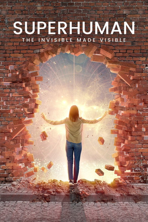 پوستر Superhuman: The Invisible Made Visible
