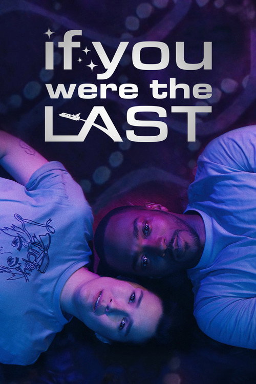 پوستر If You Were the Last
