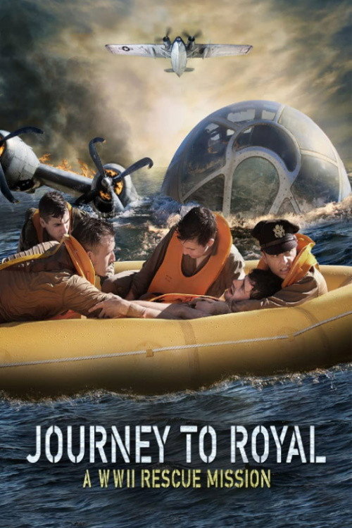 پوستر Journey to Royal: A WWII Rescue Mission