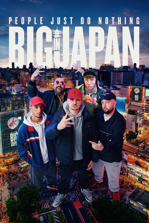 پوستر People Just Do Nothing: Big in Japan