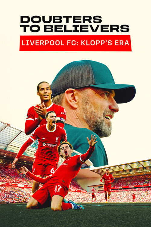 پوستر Doubters to Believers Liverpool FC: Klopp's Era