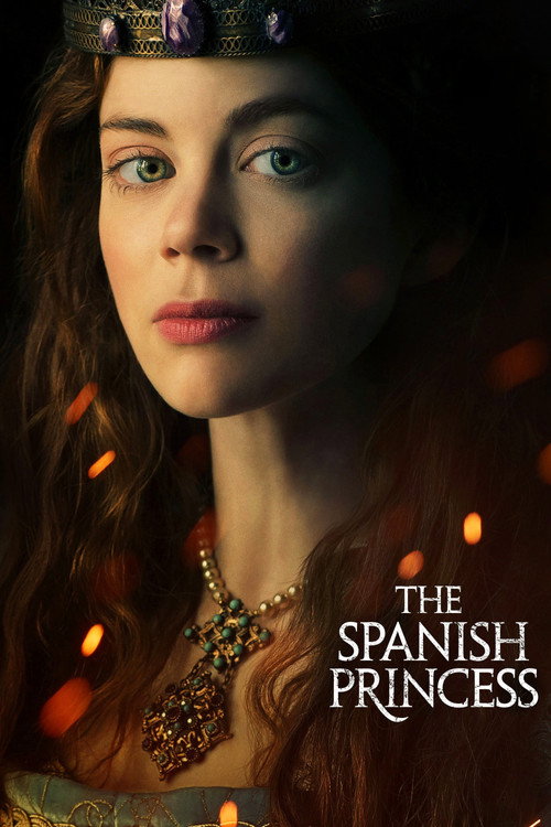 پوستر The Spanish Princess