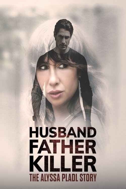 پوستر Husband Father Killer: The Alyssa Pladl Story