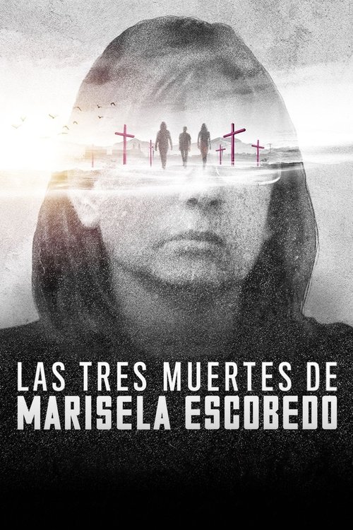 پوستر Las tres muertes de Marisela Escobedo