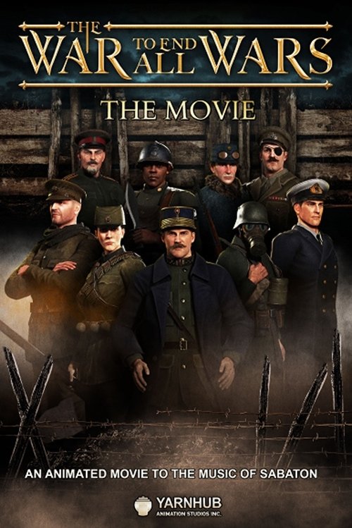 پوستر The War to End All Wars - The Movie