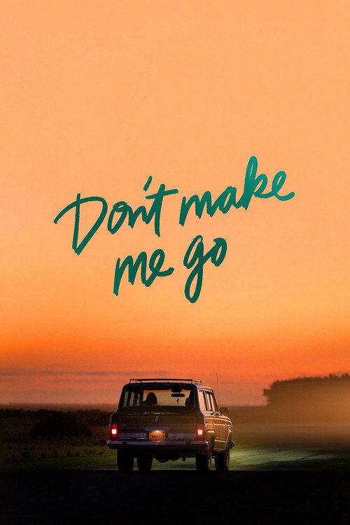 پوستر Don't Make Me Go