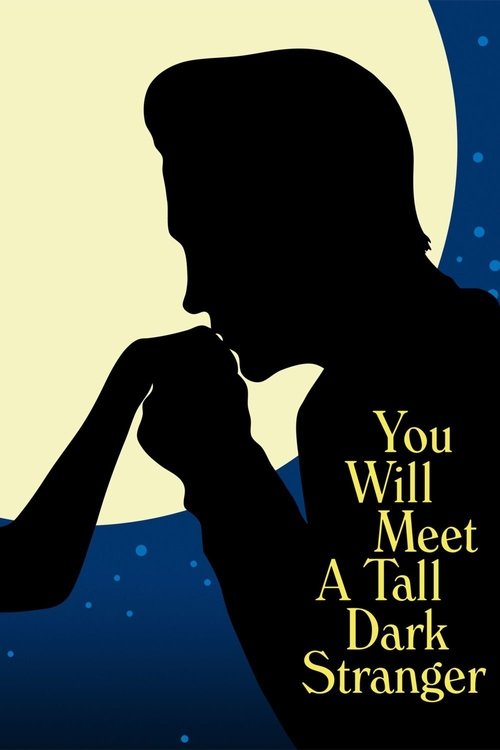 پوستر You Will Meet a Tall Dark Stranger