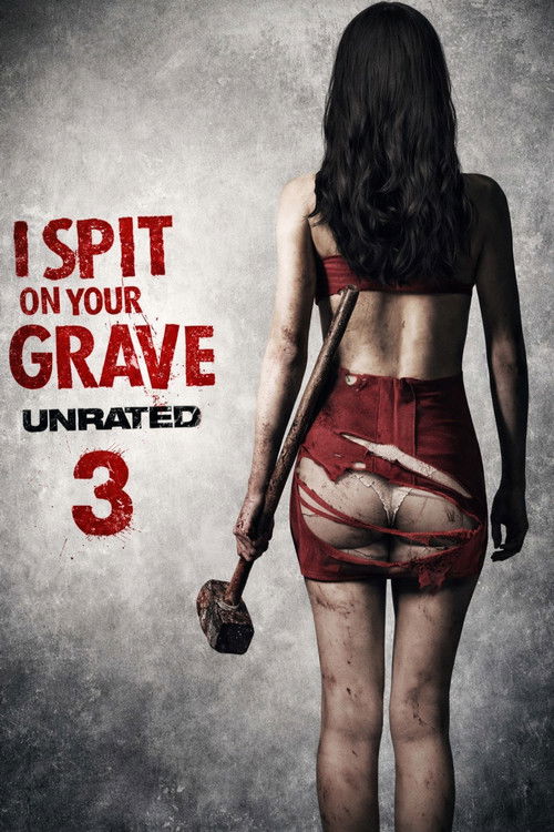 پوستر I Spit on Your Grave III: Vengeance Is Mine
