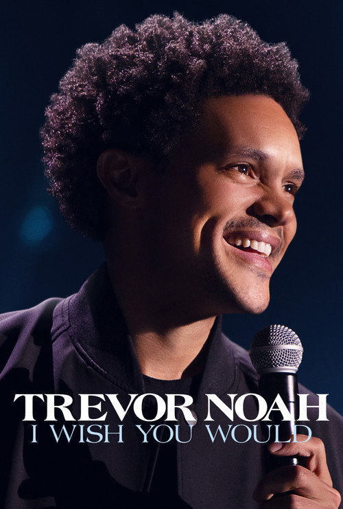 پوستر Trevor Noah: I Wish You Would