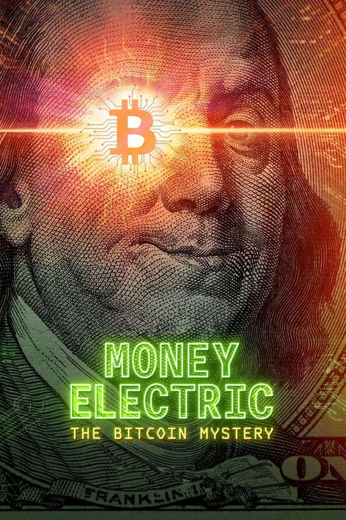پوستر Money Electric: The Bitcoin Mystery