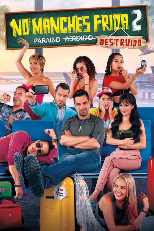پوستر No manches, Frida 2: paraíso destruido