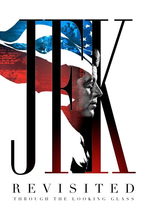 پوستر JFK Revisited: Through the Looking Glass