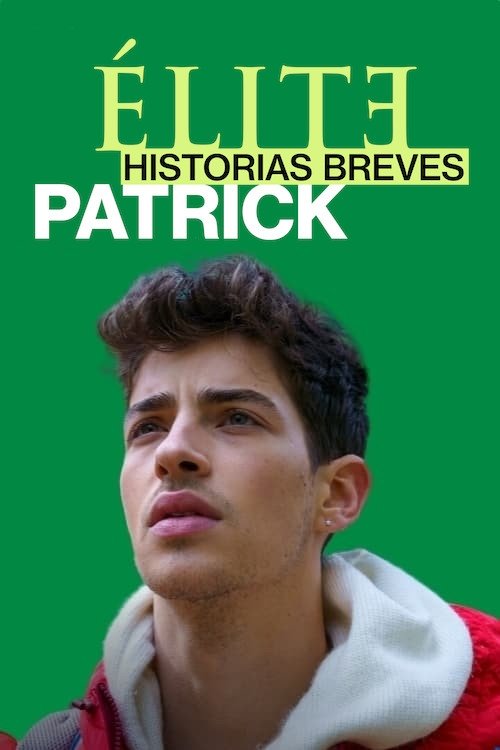 پوستر Élite Historias Breves: Patrick