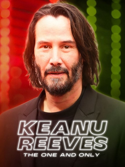 پوستر Keanu Reeves: The One and Only